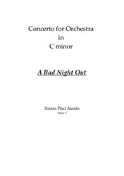 A Bad Night Out. Concerto for Orchestra in C minor